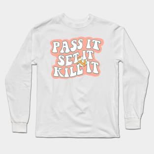 Volleyball gift, pass, set, kill quote pink Long Sleeve T-Shirt